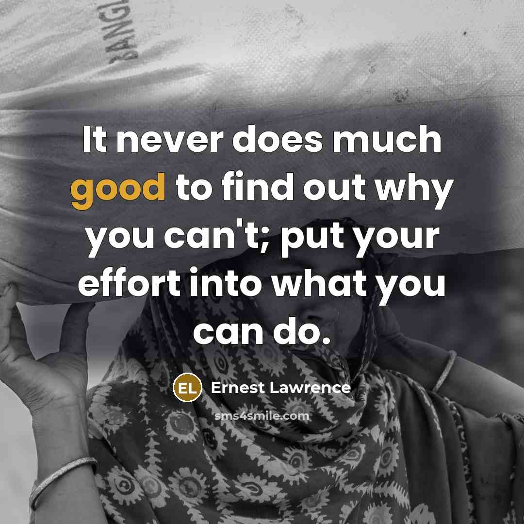 “It never does much good to find out why you…” quote by Ernest Lawrence
