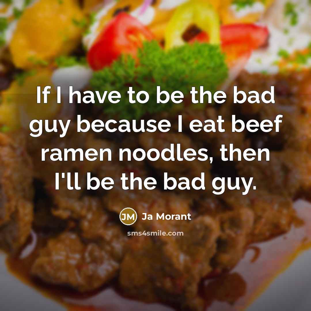 “If I have to be the bad guy because I…” quote by Ja Morant