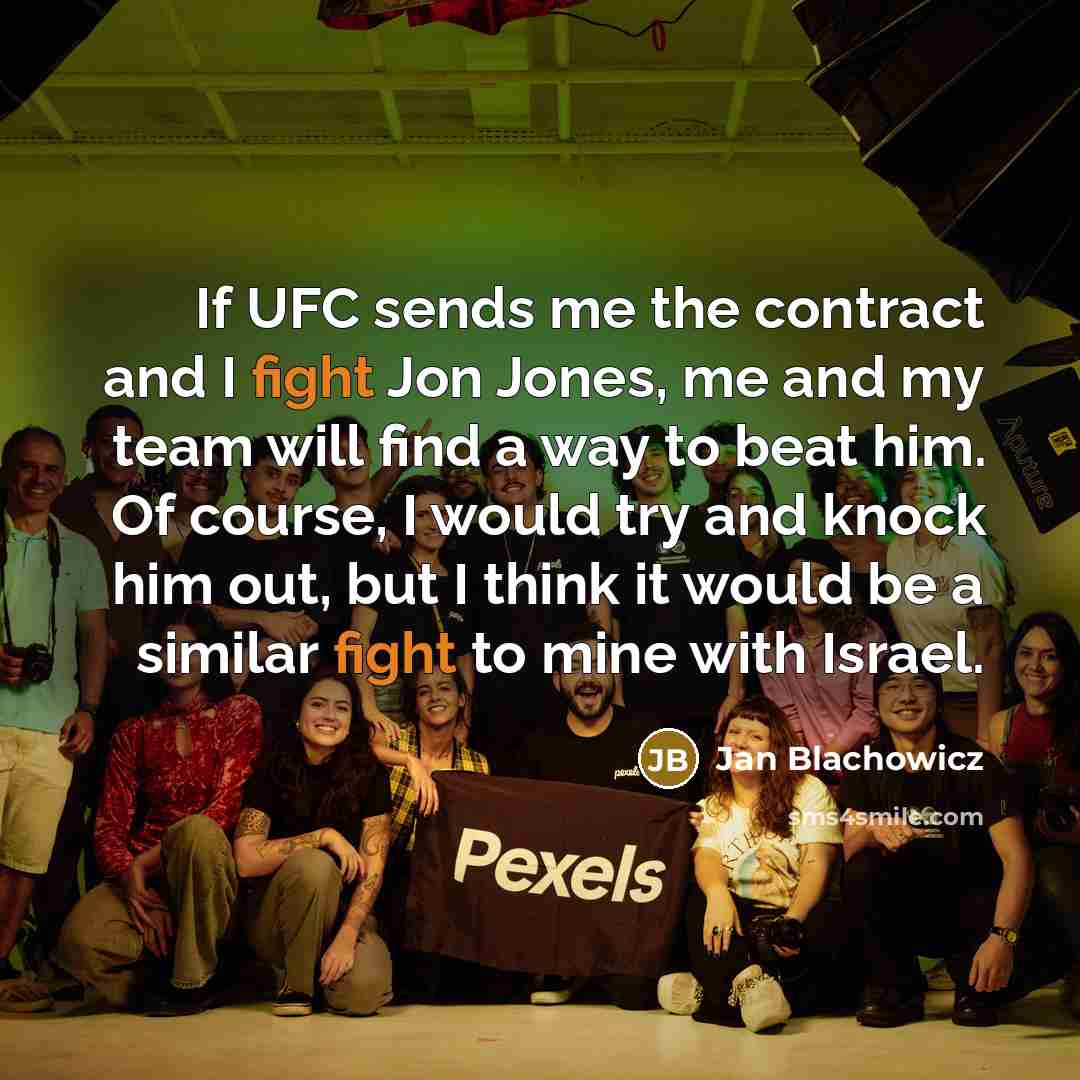 “If UFC sends me the contract and I fight Jon…” quote by Jan Blachowicz