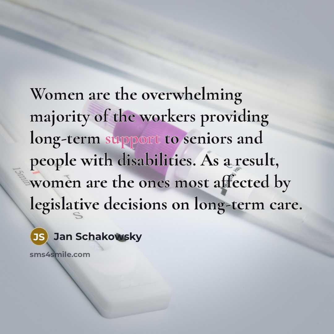 “Women are the overwhelming majority of the workers providing long-term…” quote by Jan Schakowsky