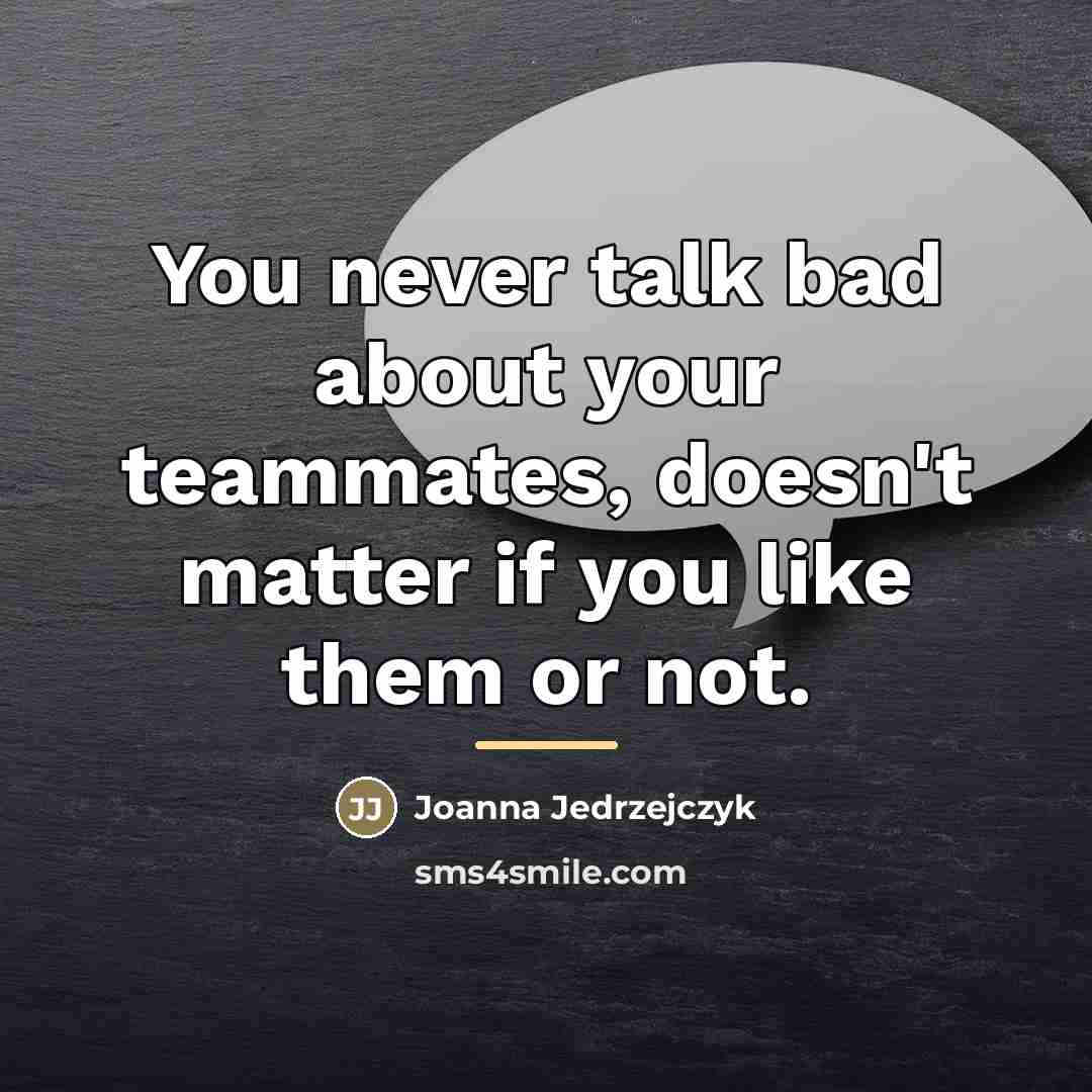 “You never talk bad about your teammates, doesn't matter if…” quote by Joanna Jedrzejczyk