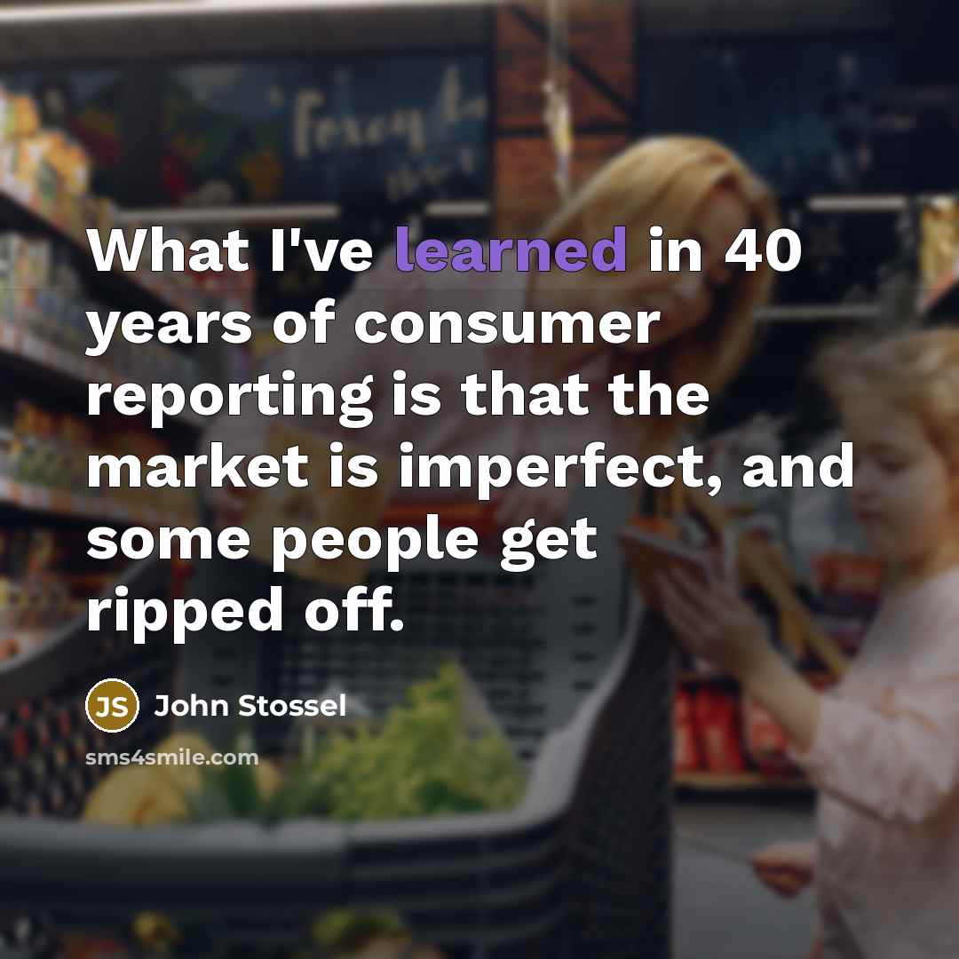 “What I've learned in 40 years of consumer reporting is…” quote by John Stossel