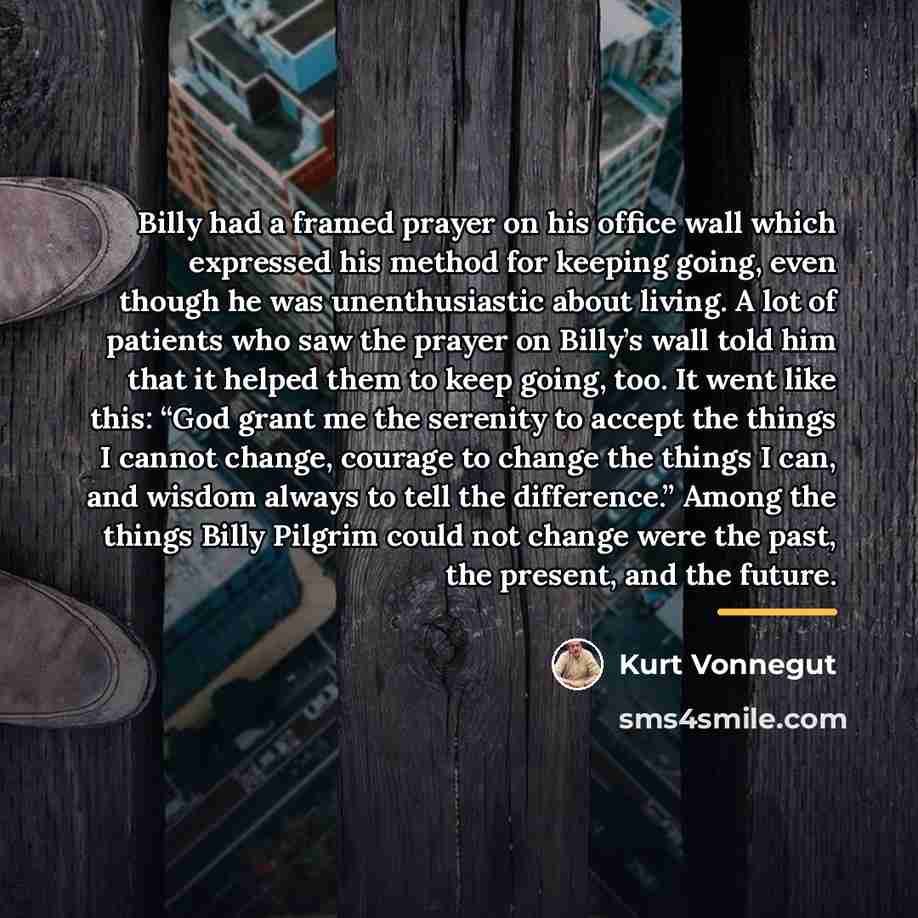 “Billy had a framed prayer on his office wall which…” quote by Kurt Vonnegut