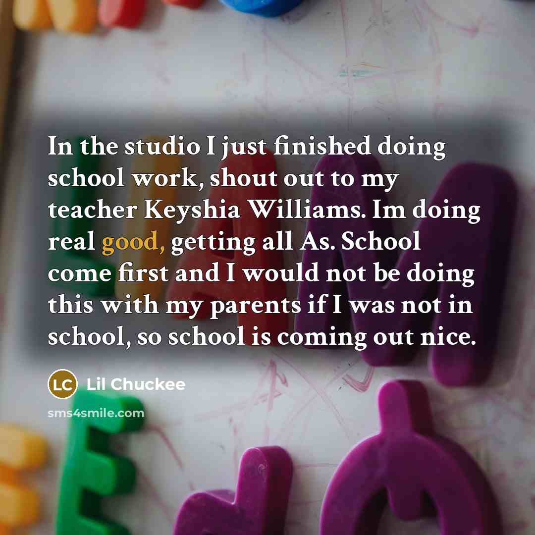 “In the studio I just finished doing school work, shout…” quote by Lil Chuckee