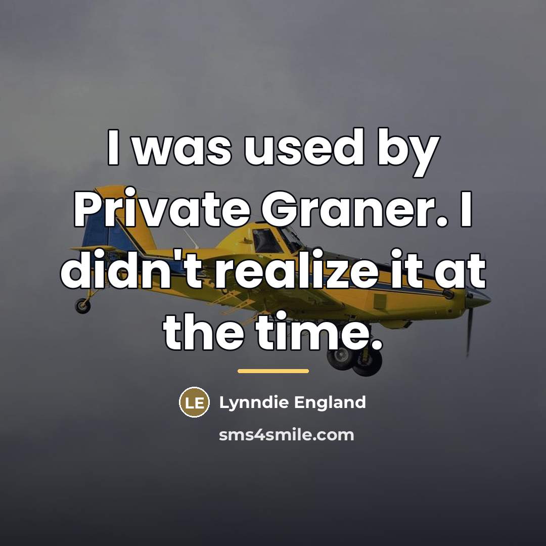 “I was used by Private Graner. I didn't realize it…” quote by Lynndie England