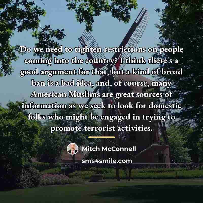 “Do we need to tighten restrictions on people coming into…” quote by Mitch McConnell