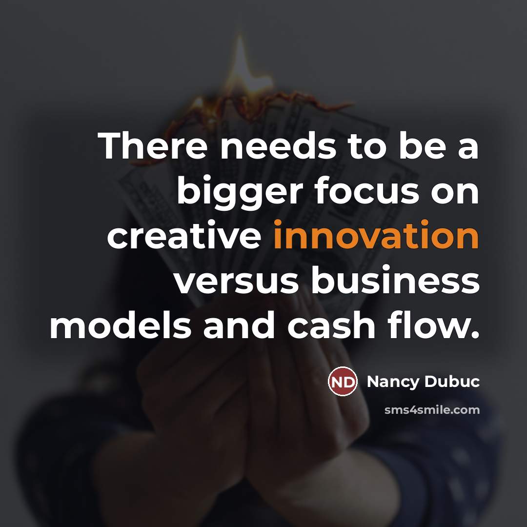 “There needs to be a bigger focus on creative innovation…” quote by Nancy Dubuc