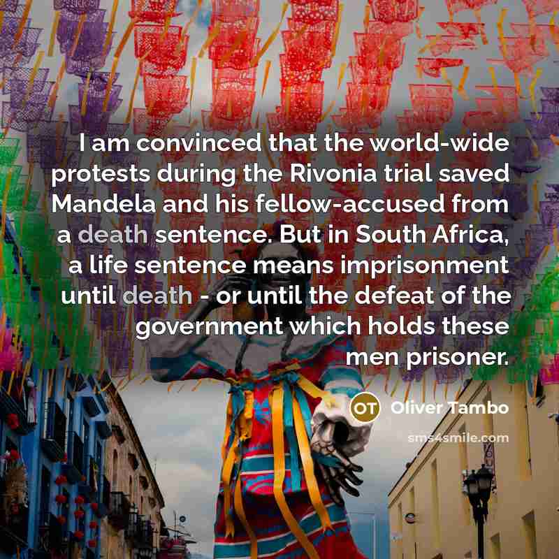 “I am convinced that the world-wide protests during the Rivonia…” quote by Oliver Tambo