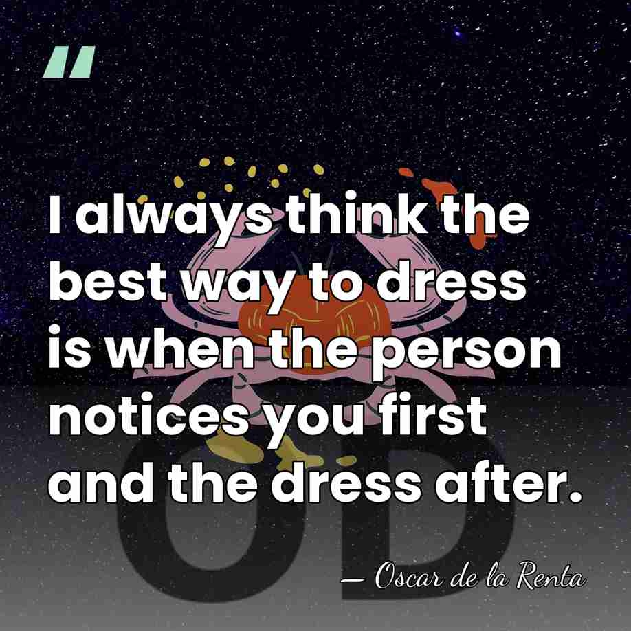 I always think the best way to dress is when the person&hellip; - Oscar de la Renta