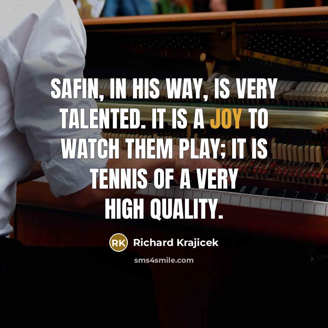 “Safin, in his way, is very talented. It is a…” quote by Richard Krajicek