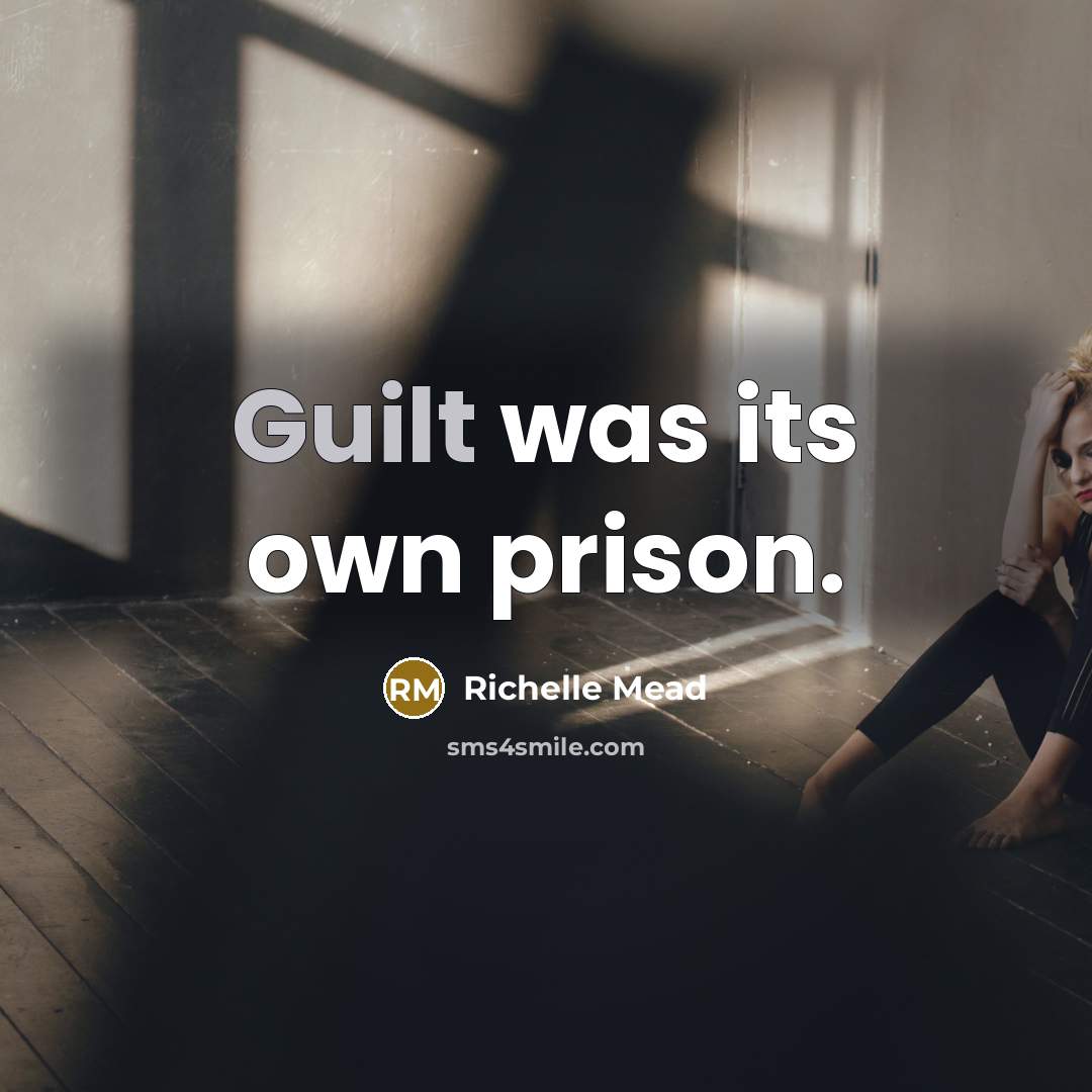 “Guilt was its own prison.…” quote by Richelle Mead