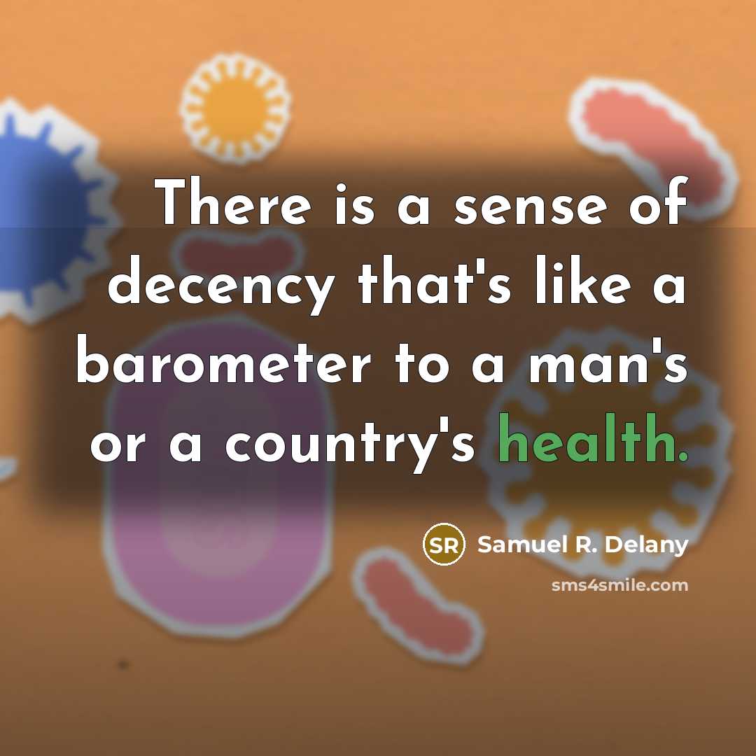 “There is a sense of decency that's like a barometer…” quote by Samuel R. Delany