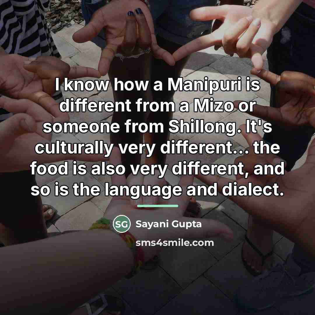 “I know how a Manipuri is different from a Mizo…” quote by Sayani Gupta