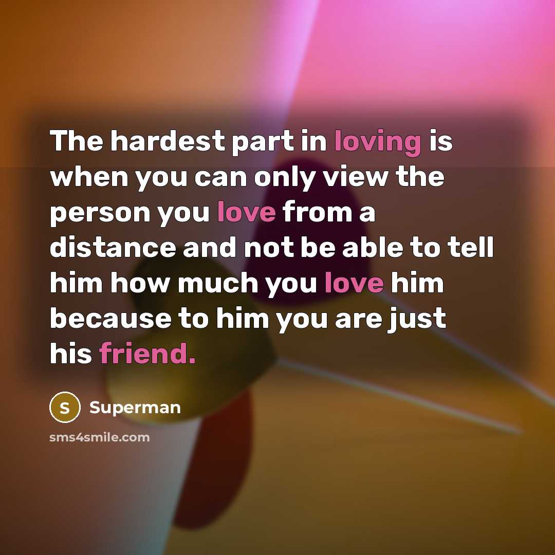 “The hardest part in loving is when you can only…” quote by Superman