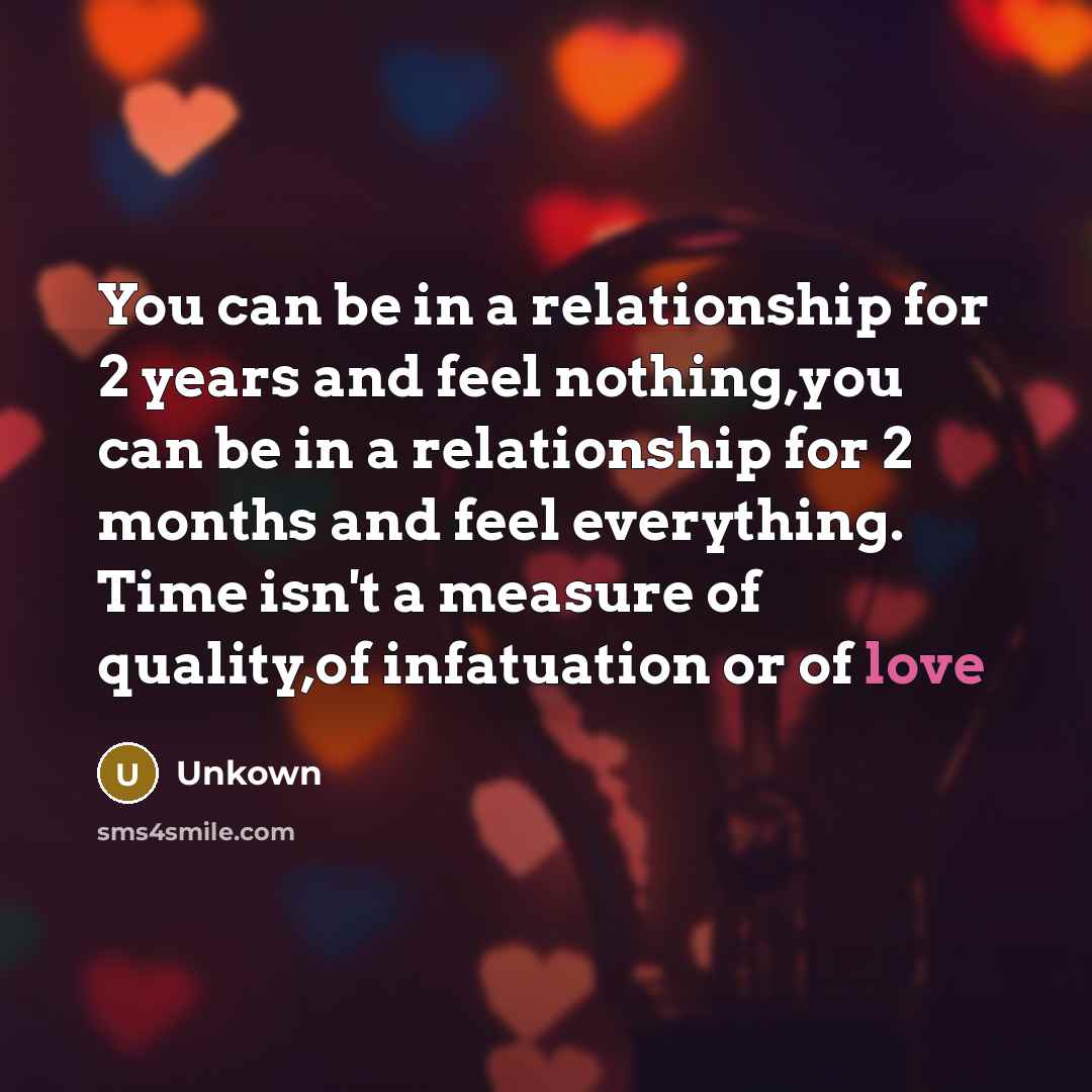 “You can be in a relationship for 2 years and…” quote by Unkown