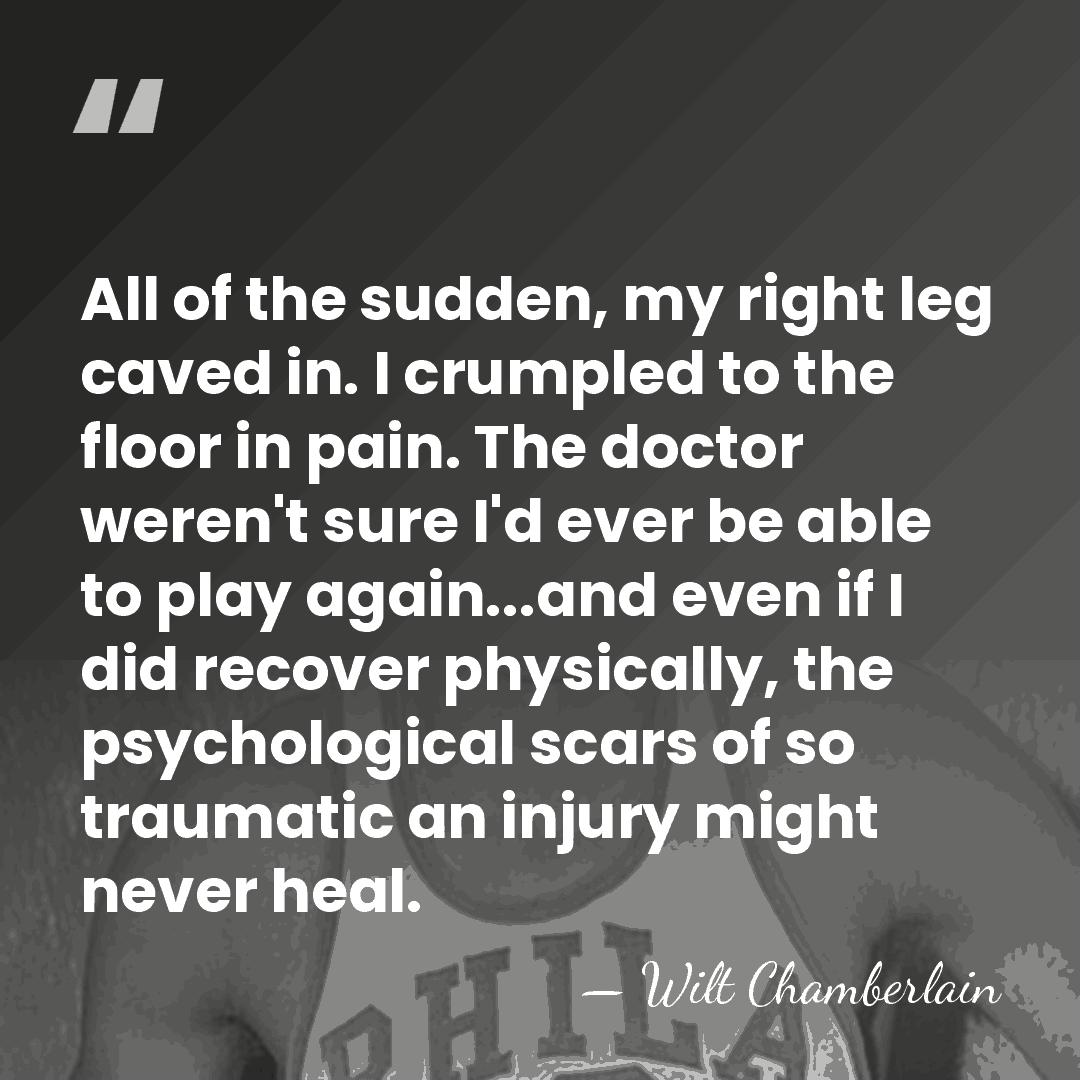 All of the sudden, my right leg caved in. I crumpled to&hellip; - Wilt Chamberlain