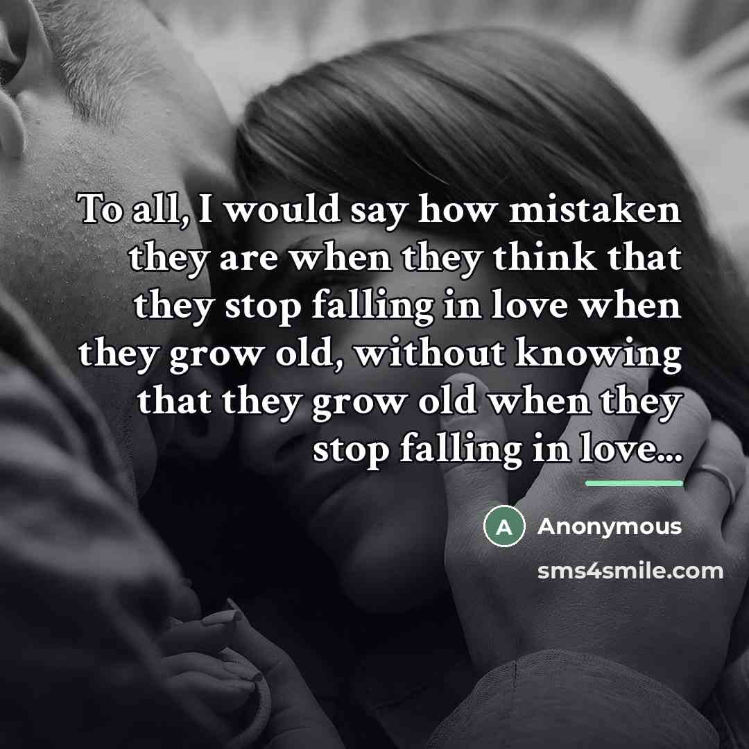 “To all, I would say how mistaken they are when…” quote by Anonymous