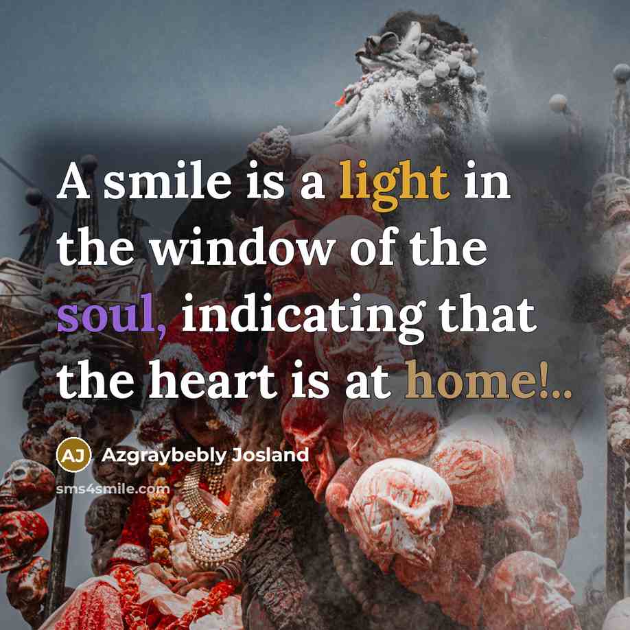 “A smile is a light in the window of the…” quote by Azgraybebly Josland