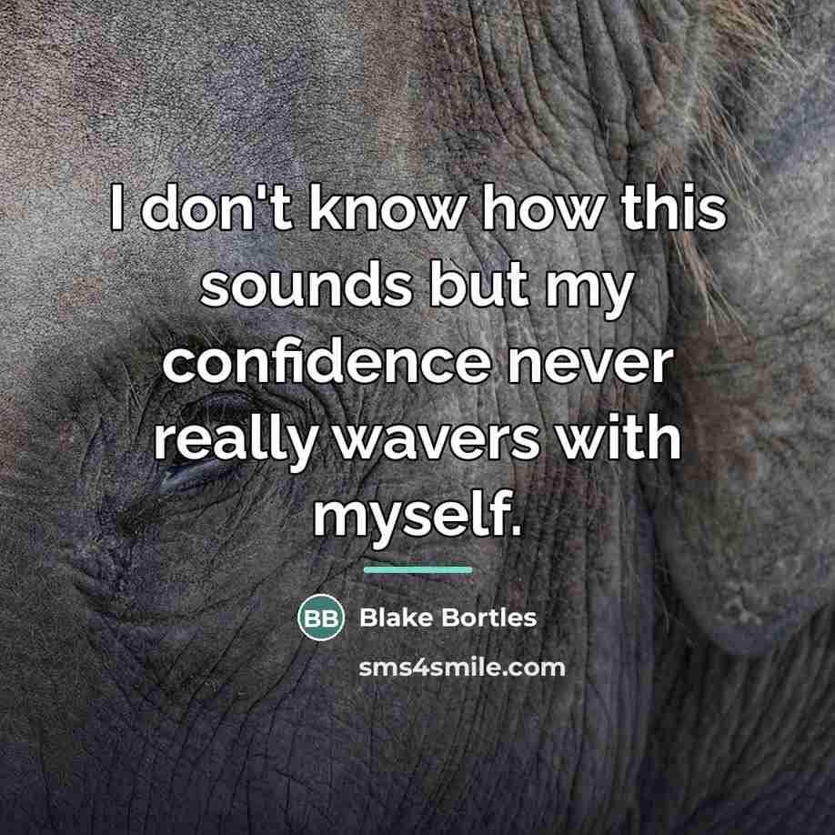 “I don't know how this sounds but my confidence never…” quote by Blake Bortles