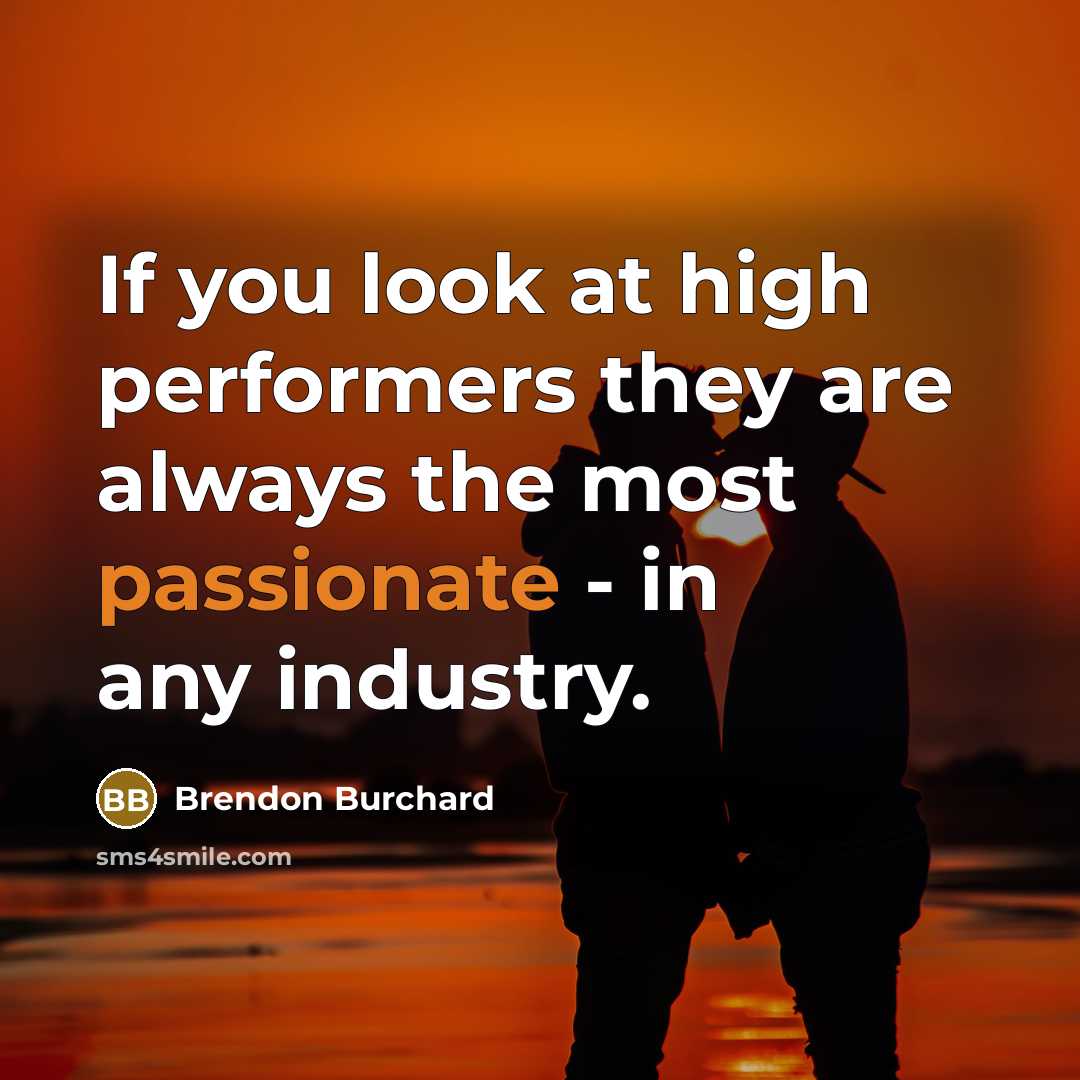 “If you look at high performers they are always the…” quote by Brendon Burchard