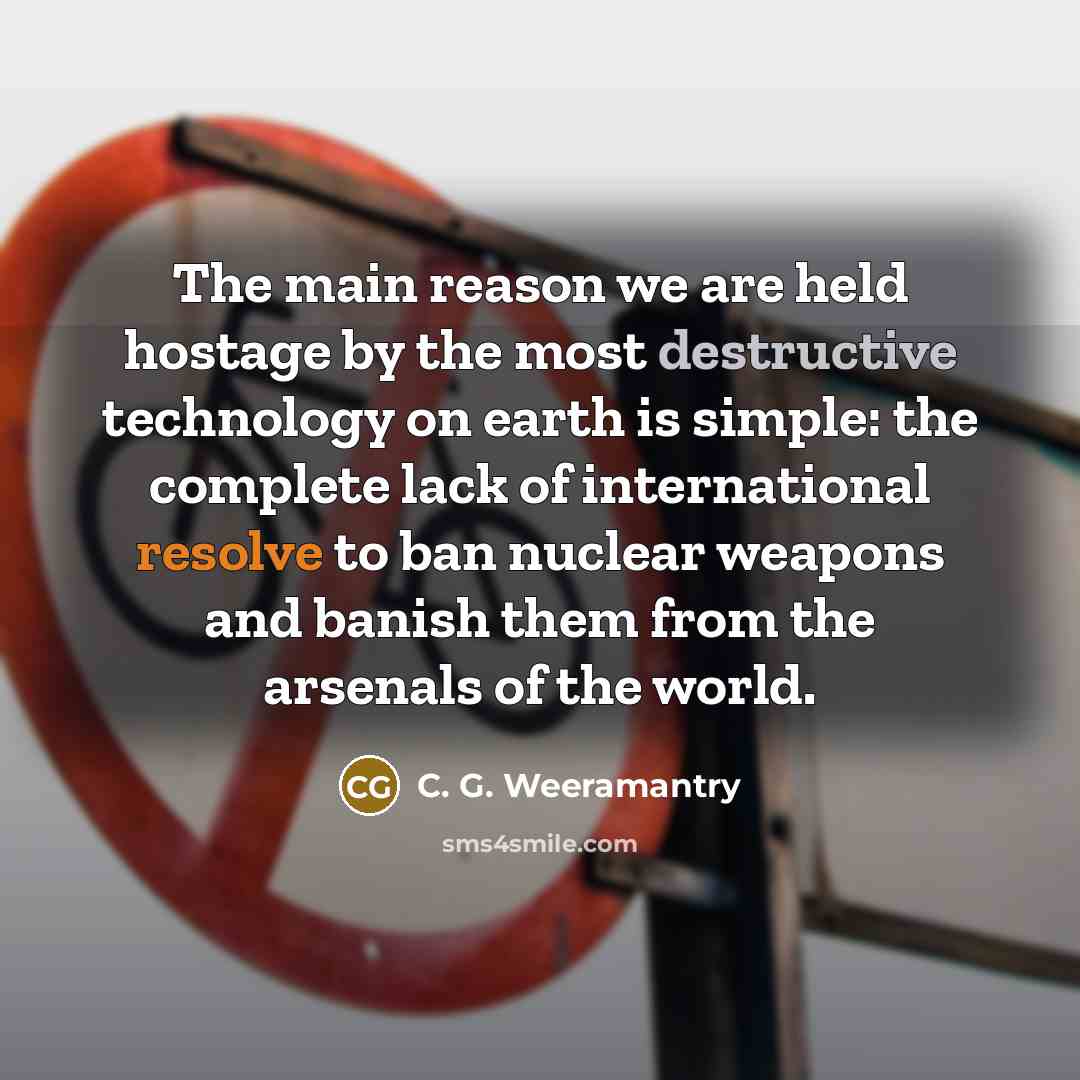 “The main reason we are held hostage by the most…” quote by C. G. Weeramantry