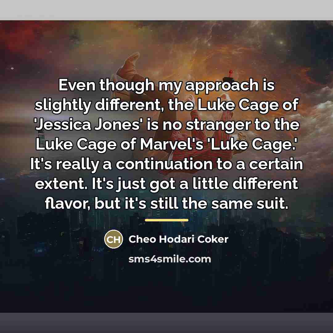 “Even though my approach is slightly different, the Luke Cage…” quote by Cheo Hodari Coker