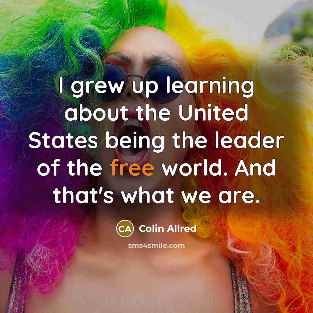 “I grew up learning about the United States being the…” quote by Colin Allred
