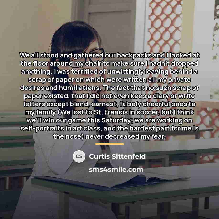 “We all stood and gathered our backpacks and I looked…” quote by Curtis Sittenfeld