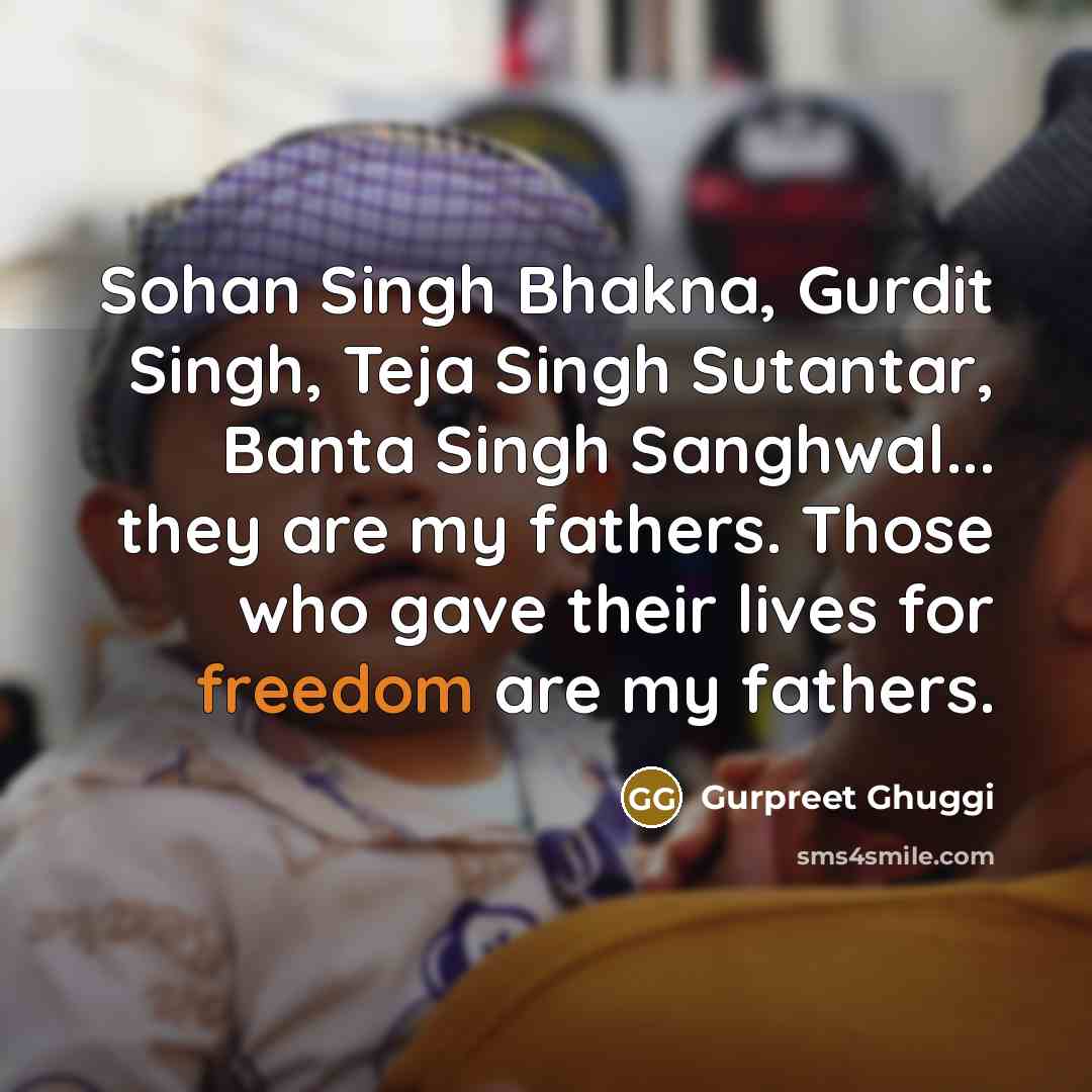“Sohan Singh Bhakna, Gurdit Singh, Teja Singh Sutantar, Banta Singh…” quote by Gurpreet Ghuggi
