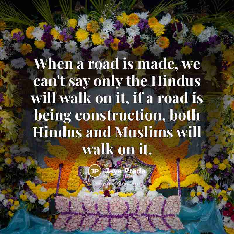 “When a road is made, we can't say only the…” quote by Jaya Prada