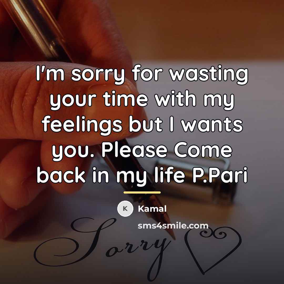 “I'm sorry for wasting your time with my feelings but…” quote by Kamal