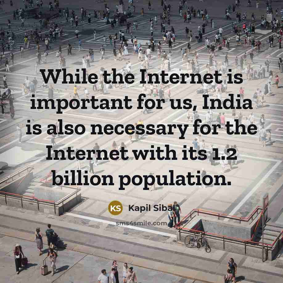 “While the Internet is important for us, India is also…” quote by Kapil Sibal