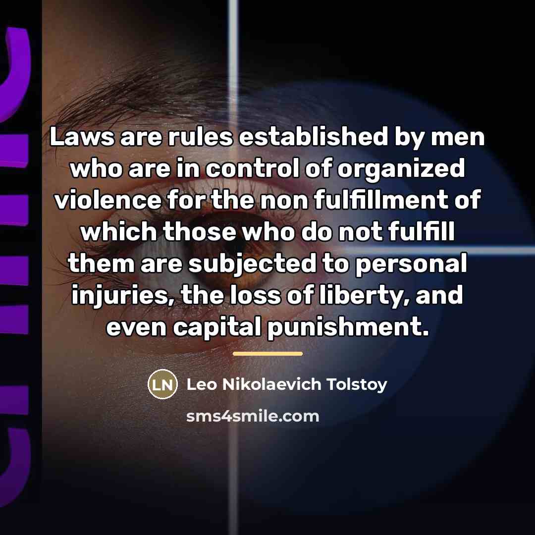 “Laws are rules established by men who are in control…” quote by Leo Nikolaevich Tolstoy