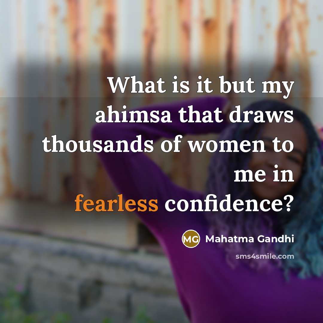 “What is it but my ahimsa that draws thousands of…” quote by Mahatma Gandhi