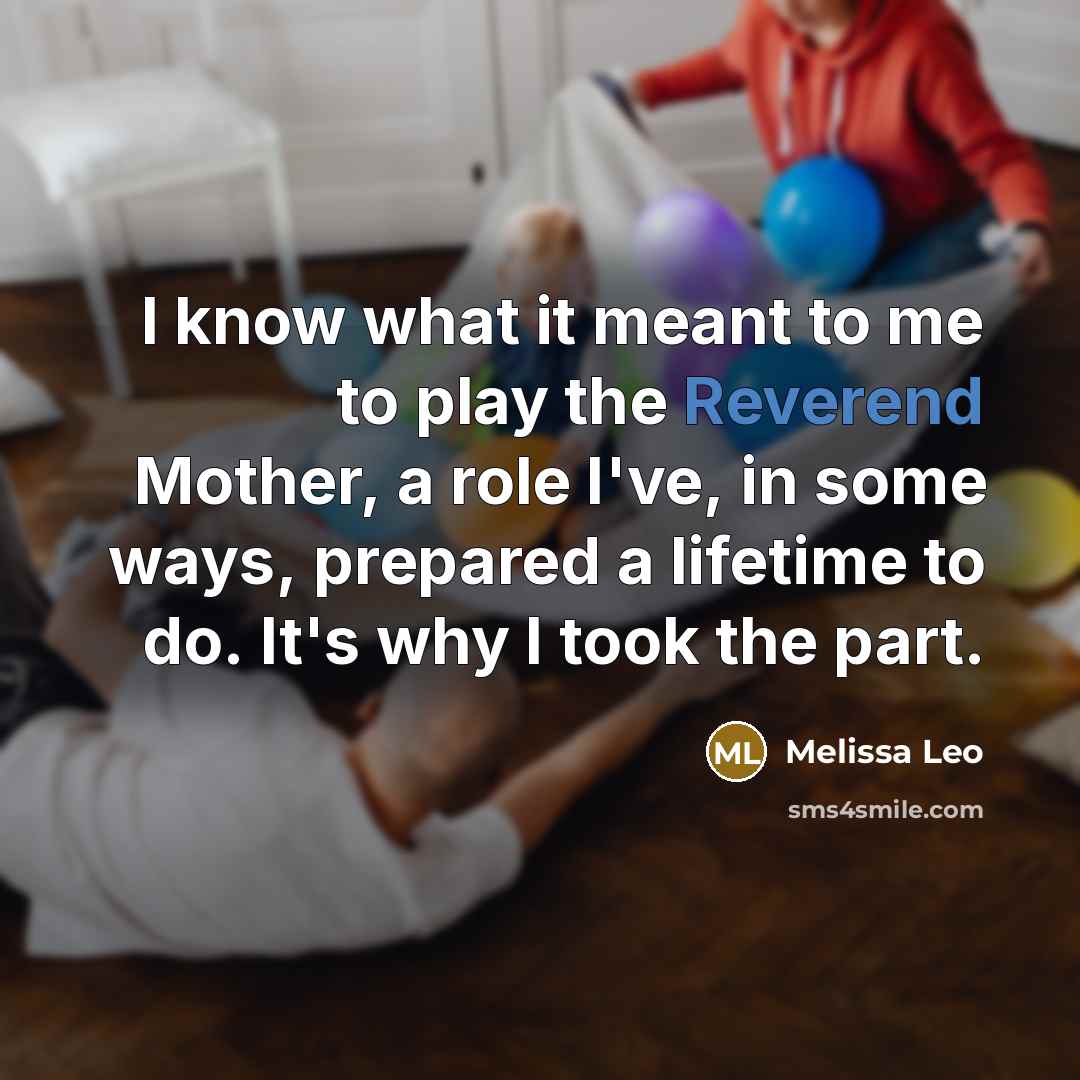 “I know what it meant to me to play the…” quote by Melissa Leo