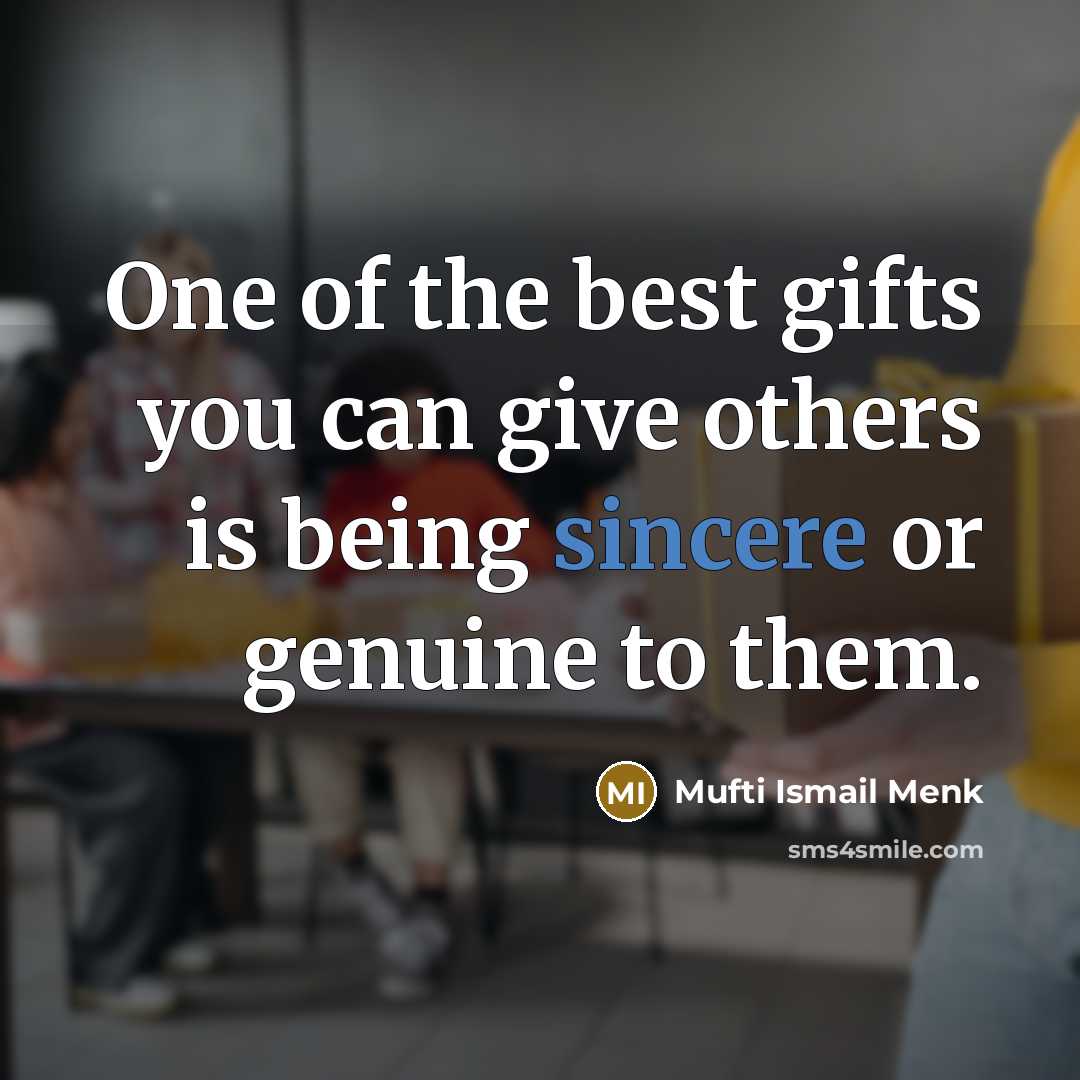 “One of the best gifts you can give others is…” quote by Mufti Ismail Menk