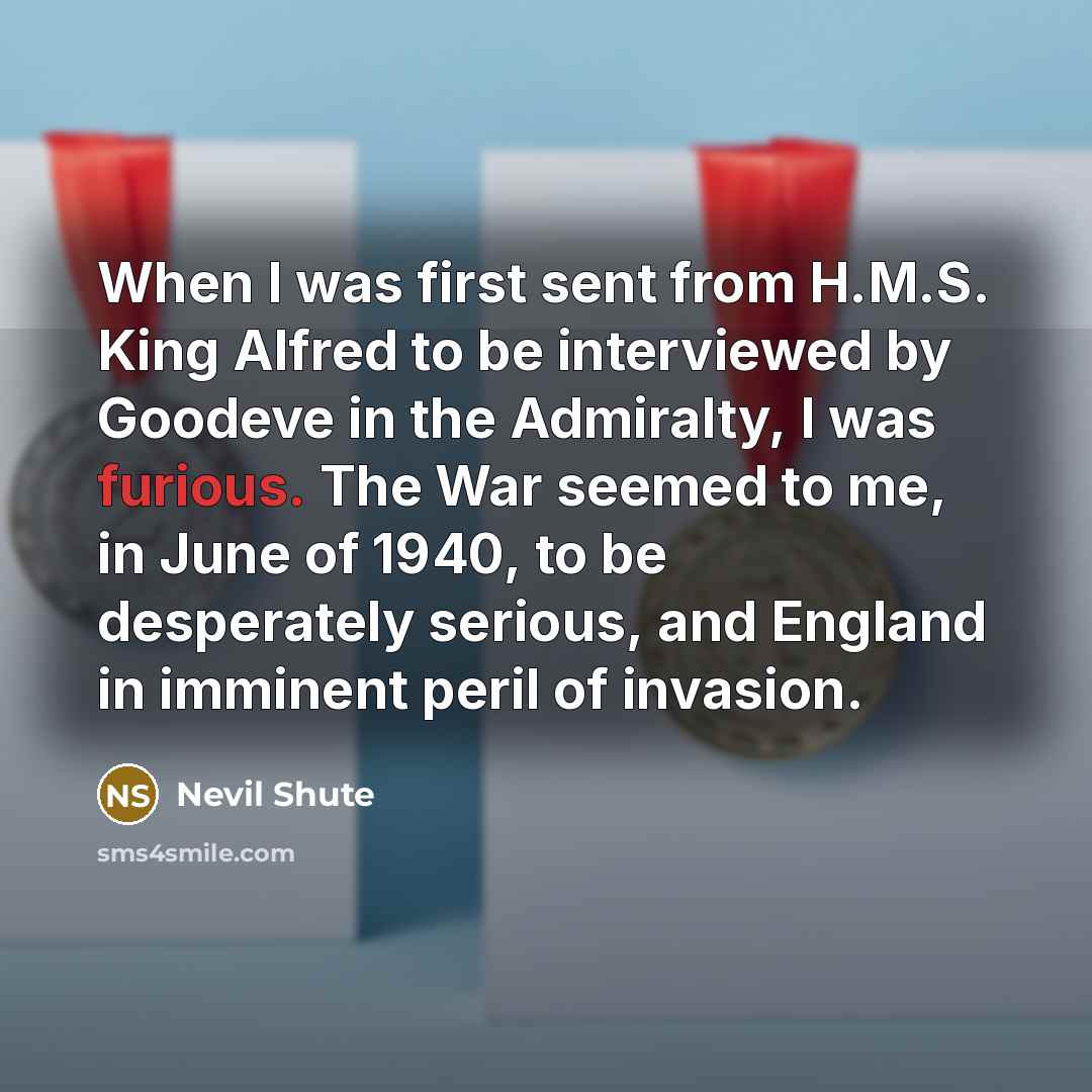 “When I was first sent from H.M.S. King Alfred to…” quote by Nevil Shute