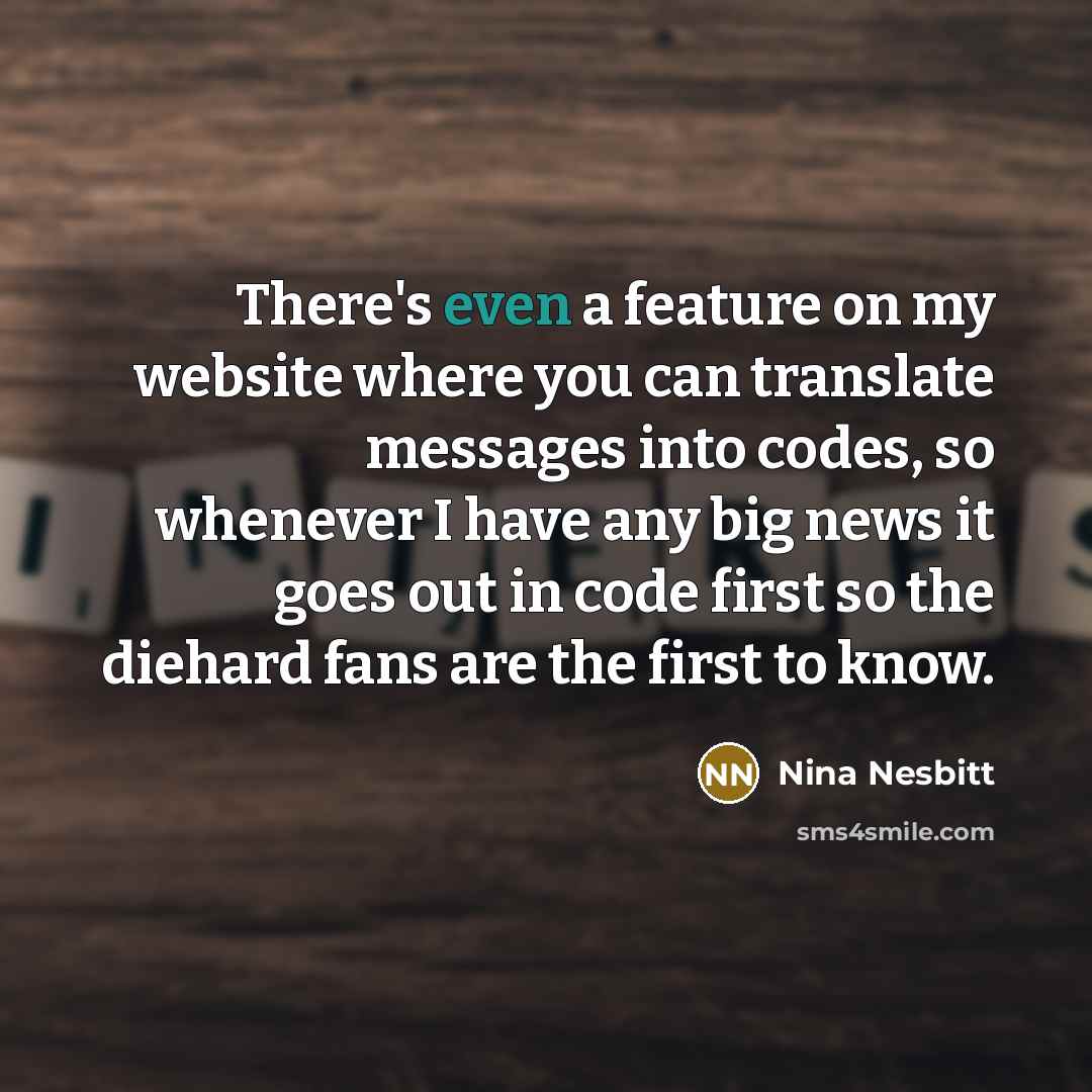 “There's even a feature on my website where you can…” quote by Nina Nesbitt