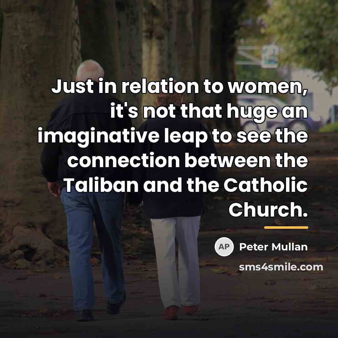“Just in relation to women, it's not that huge an…” quote by Peter Mullan