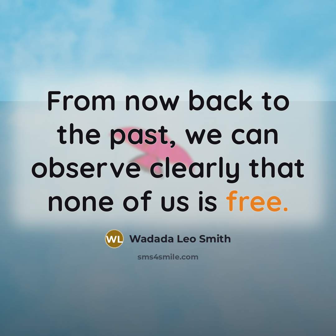 “From now back to the past, we can observe clearly…” quote by Wadada Leo Smith