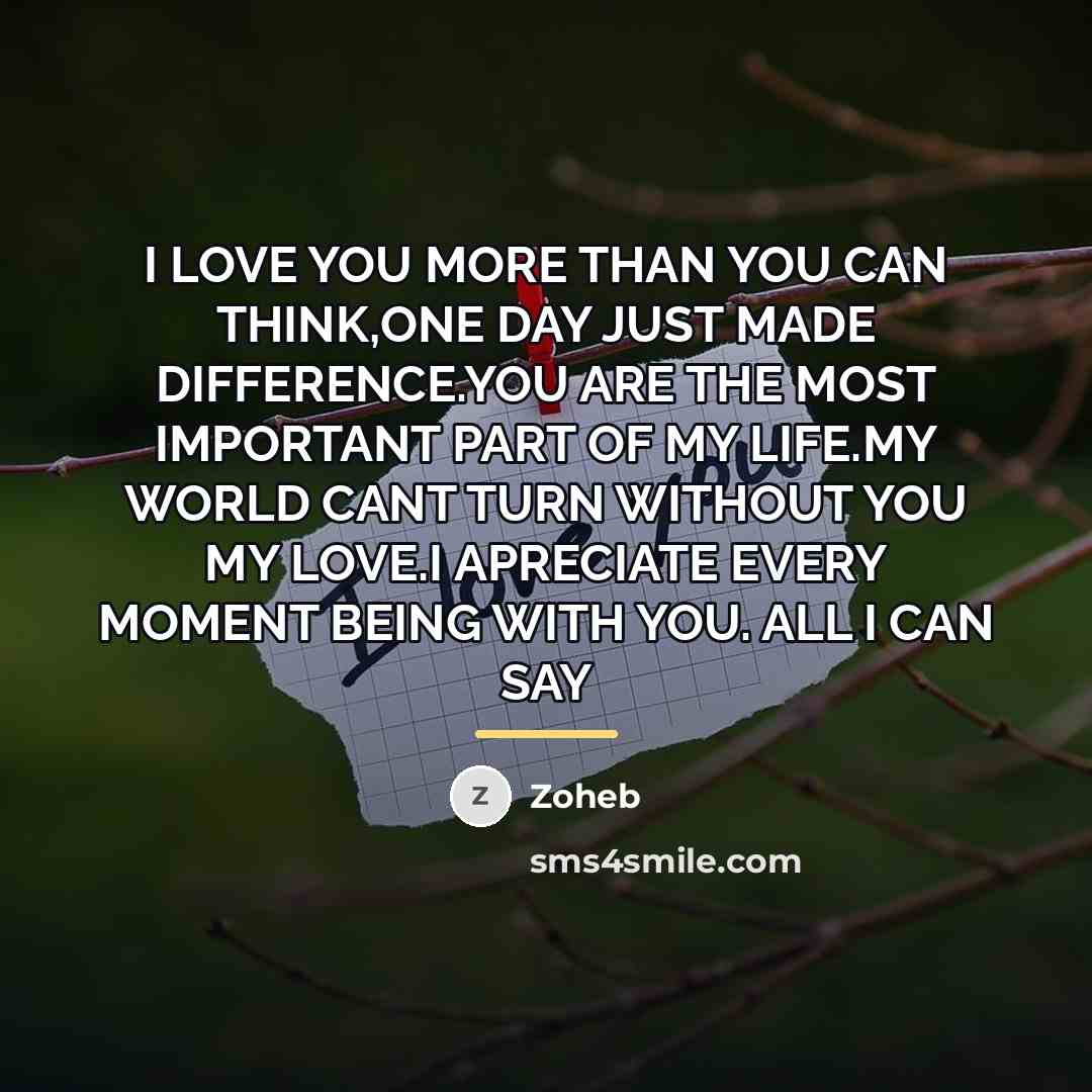 “I LOVE YOU MORE THAN YOU CAN THINK,ONE DAY JUST…” quote by Zoheb