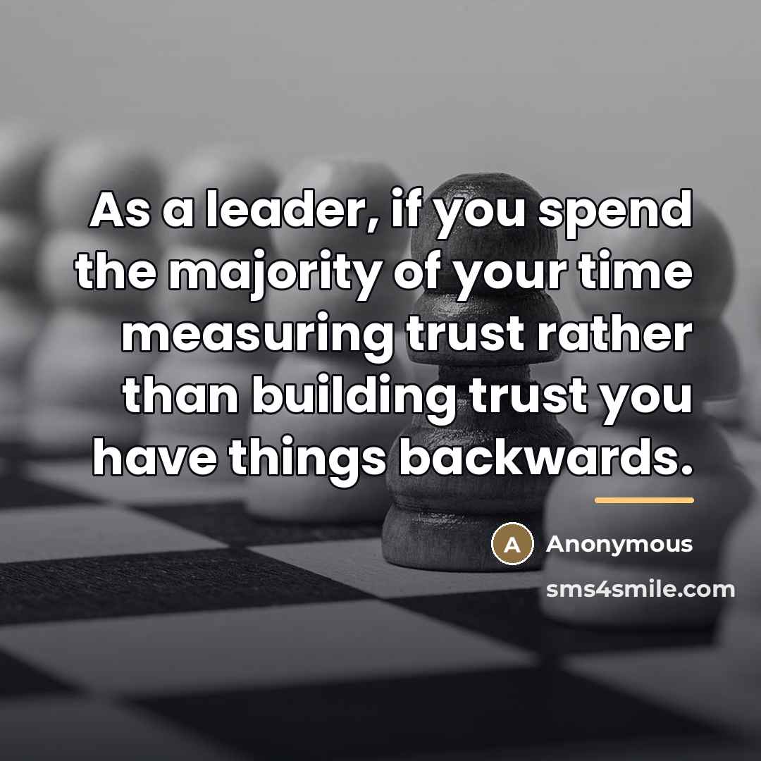 “As a leader, if you spend the majority of your…” quote by Anonymous