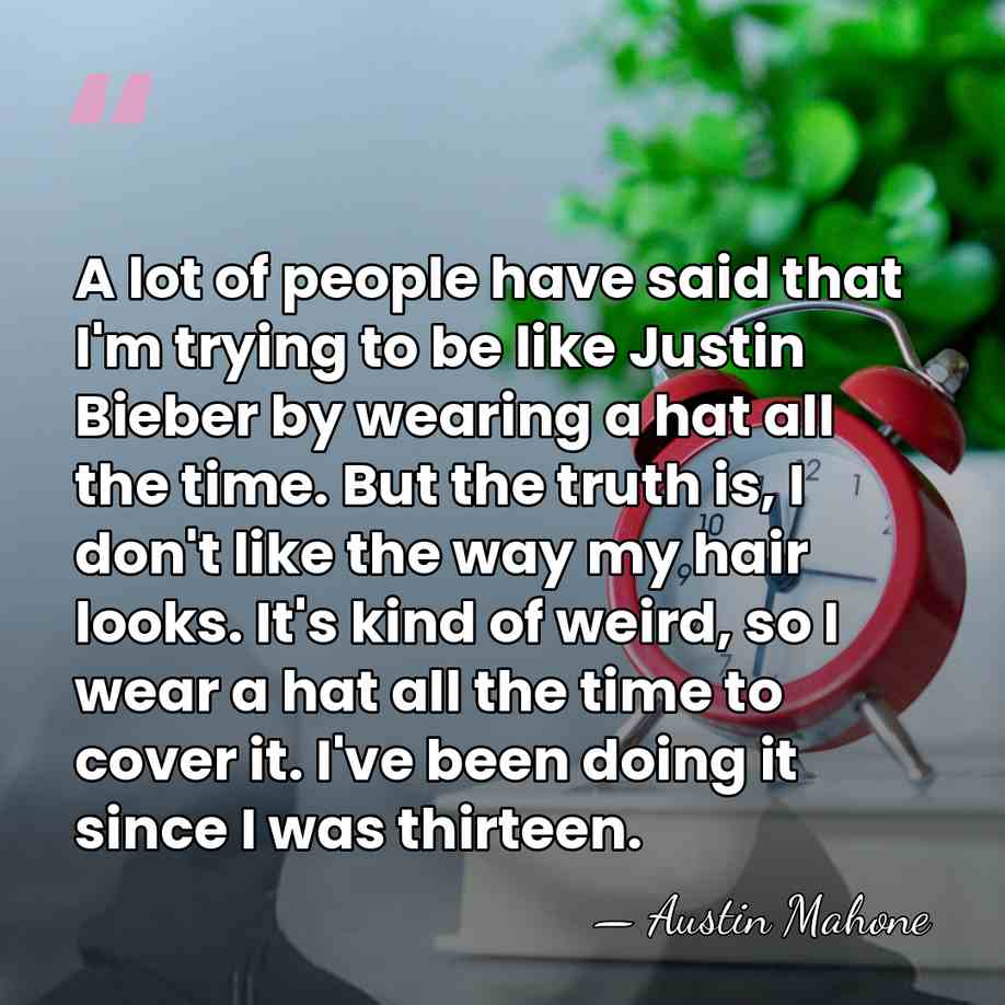 A lot of people have said that I'm trying to be like&hellip; - Austin Mahone