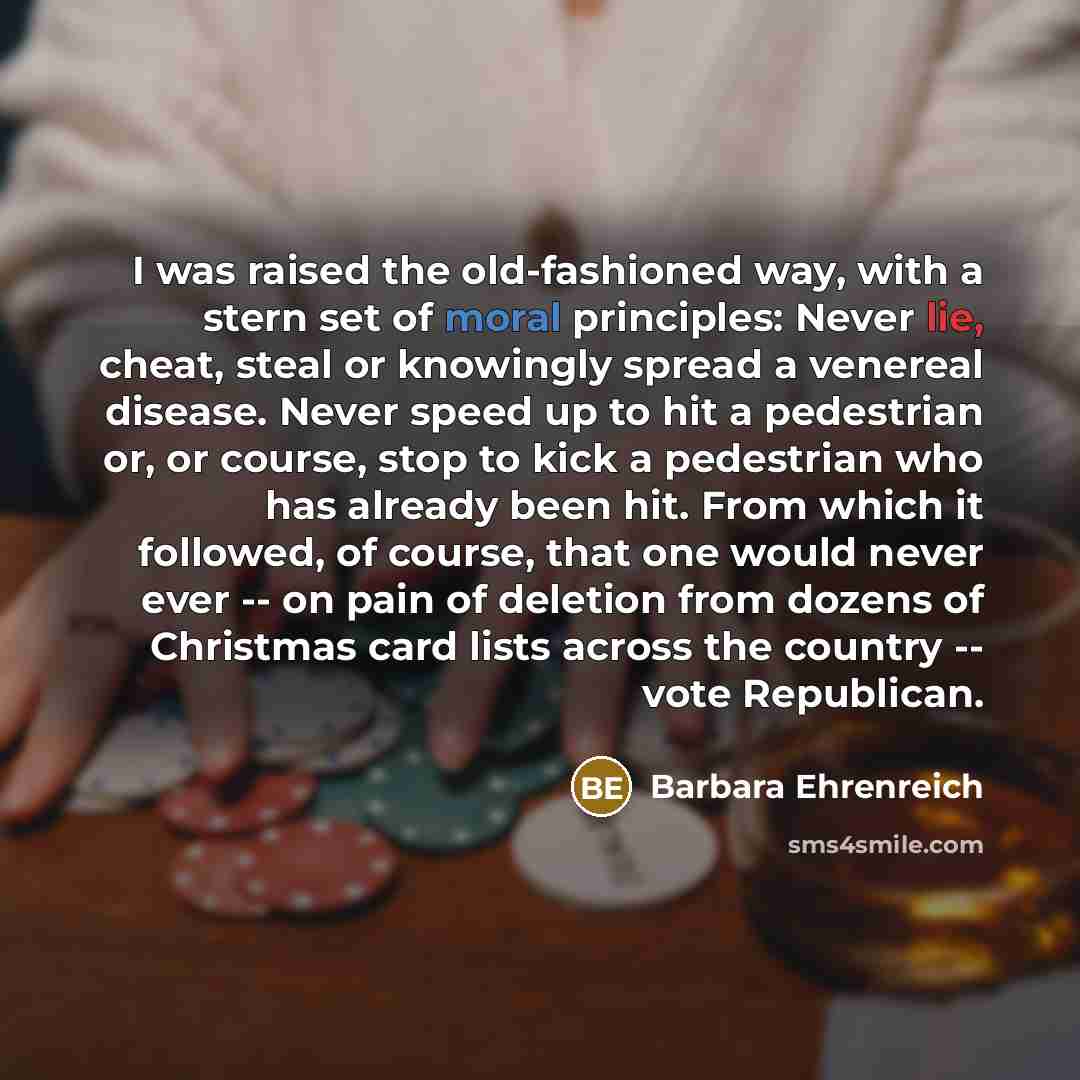 “I was raised the old-fashioned way, with a stern set…” quote by Barbara Ehrenreich
