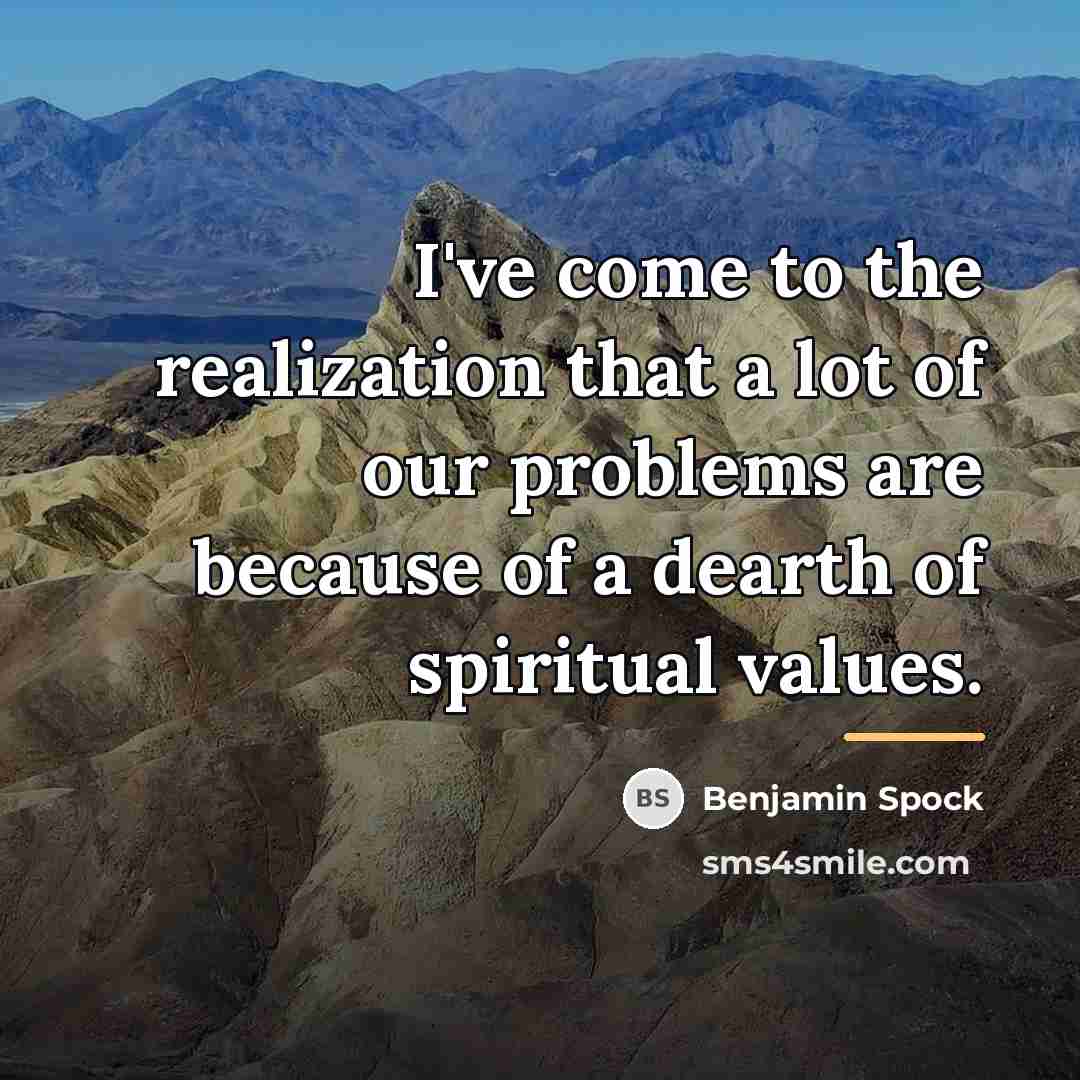 “I've come to the realization that a lot of our…” quote by Benjamin Spock