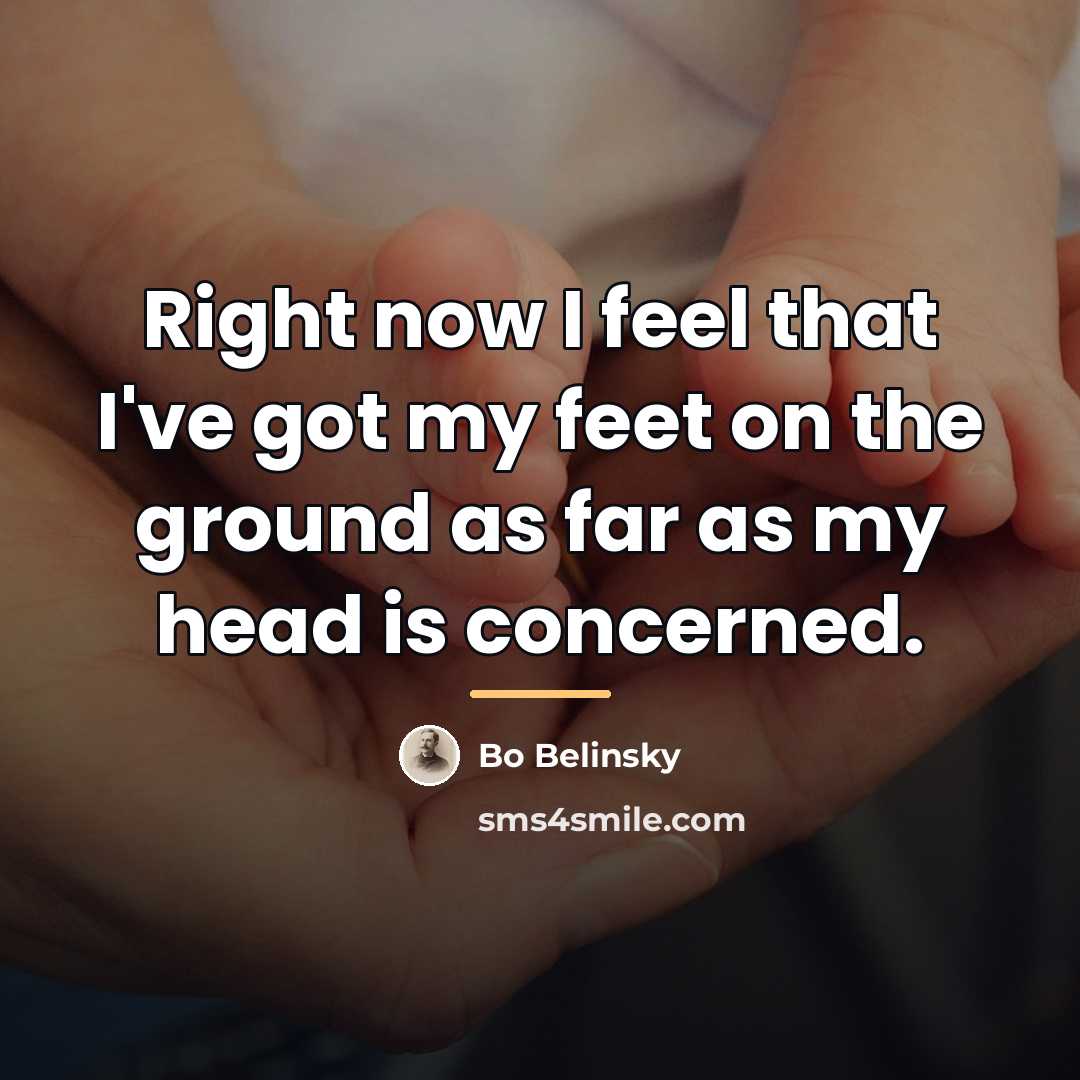 “Right now I feel that I've got my feet on…” quote by Bo Belinsky