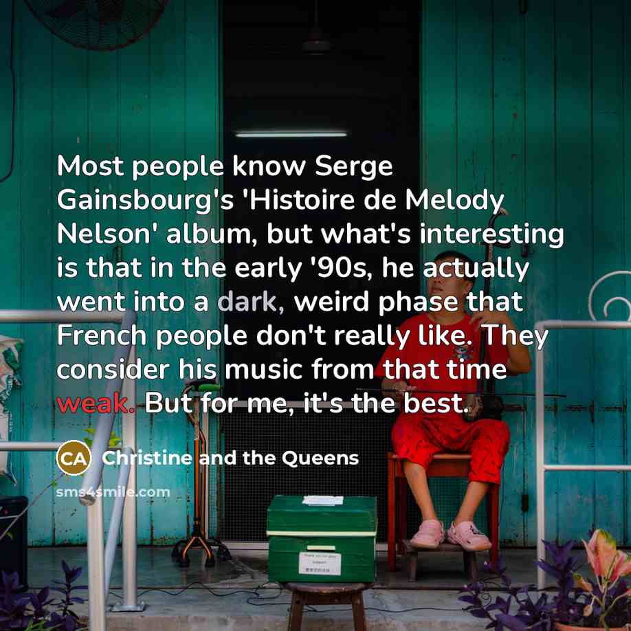 “Most people know Serge Gainsbourg's 'Histoire de Melody Nelson' album,…” quote by Christine and the Queens