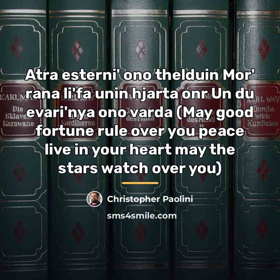 “Atra esterni' ono thelduin Mor' rana li'fa unin hjarta onr…” quote by Christopher Paolini