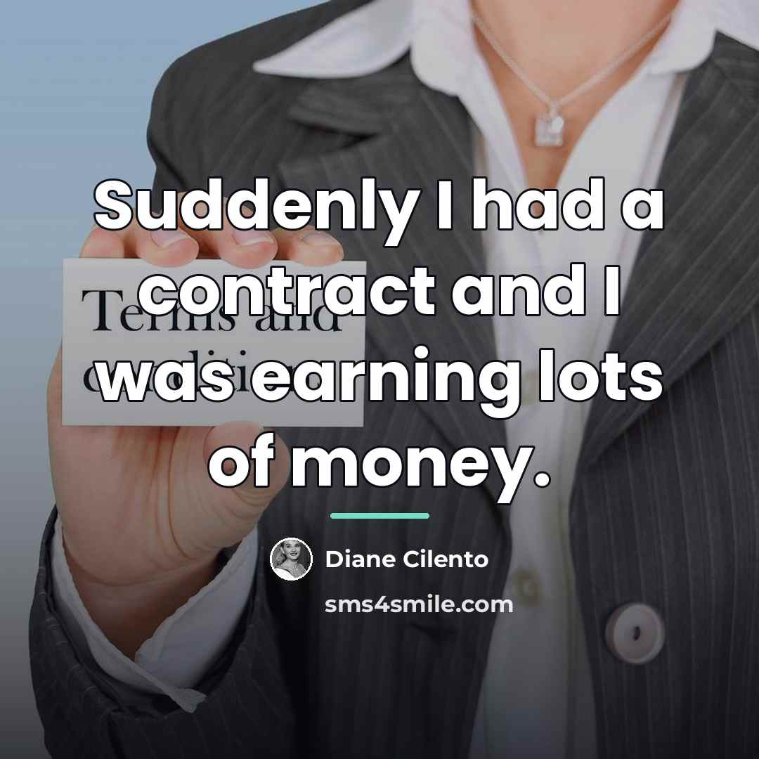 “Suddenly I had a contract and I was earning lots…” quote by Diane Cilento