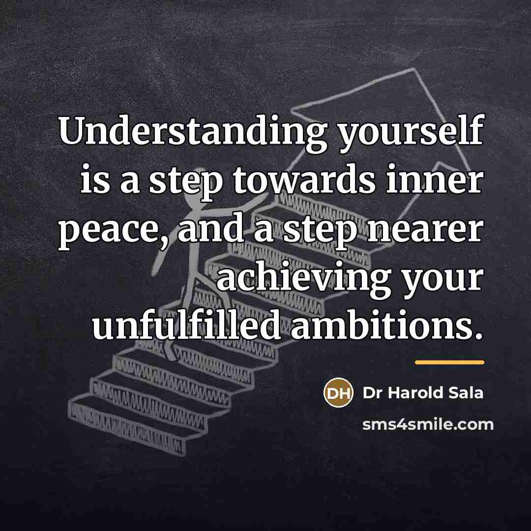 “Understanding yourself is a step towards inner peace, and a…” quote by Dr Harold Sala